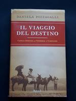 Pizzagalli Daniela, Il viaggio del destino, Rizzoli, 2006 - I