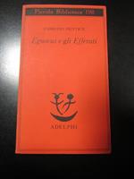 Egnocus e gli Efferati. Adelphi 1987