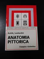 Anatomia pittorica. Istituto editoriale Cisalpino - La Goliardica 1976