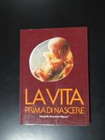 La vita prima di nascere. Libreria della Famiglia 1978