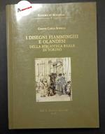 Sciolla Gianni Carlo, I disegni fiamminghi e olandesi della Biblioteca Reale di Torino, Olschki, 2007