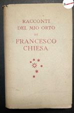 Chiesa Francesco, Racconti del mio orto, Mondadori, 1943