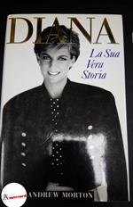 Morton, Andrew. , and Salerno, Lydia. , Benigni, Manlio. Diana la sua vera vita Milano Sonzogno, 1992. prima edizione