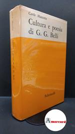 Muscetta, Carlo. Cultura e poesia di G. G. Belli. Milano Feltrinelli, 1961