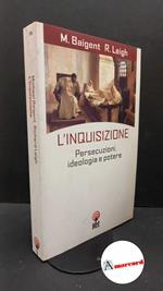 Baigent, Michael. , and Leigh, Richard. , and Cossiga, Anna Maria. , Passalacqua, Gabri. L'inquisizione Milano Net, 2004