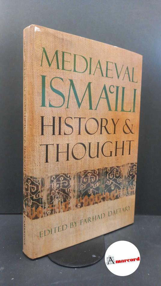 Daftary, Farhad. Mediaeval Ismàili history and thought Cambridge Cambridge University press, 1996 - copertina