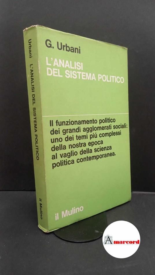 Urbani, Giuliano. L'analisi del sistema politico Bologna Il mulino, 1971 - Giuliano Urbani - copertina