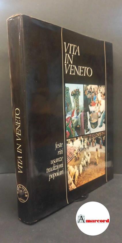 Vita in Veneto : feste, riti, usanze, tradizioni popolari. Bergamo Walk Over, 1981 - copertina