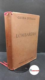 Lombardia (eccetto Milano e laghi). Touring Club Italiano.1954