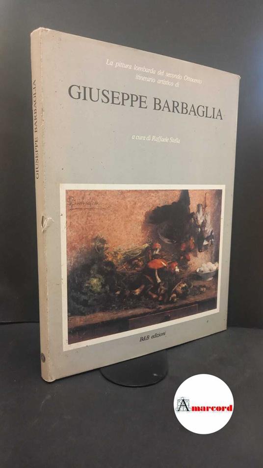 Giuseppe Barbaglia, B&B edizioni, 1993 - copertina