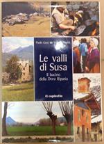 Le valli di Susa. Il bacino della Dora Riparia. Paolo Gras e Valerio Tonini