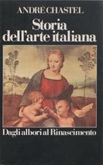 Storia dell'arte italiana. Vol. I. Dagli albori al Rinascimento. A. Chastel