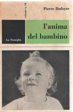 L' anima del bambino. Pierre Dufoyer