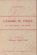 L' esame di fisica per i Licei scientifici e Geometri vol II- Milanese- Bignami