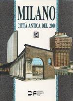Milano. Città antica del 2000