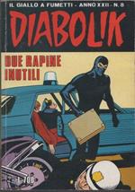 Diabolik. Due rapine inutili. Anno XXII. n. 8