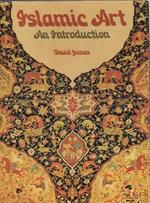 Islamic art, an introduction. James David