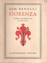 Fiorenza. Poema drammatico in tre atti. Sem Benelli