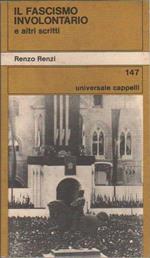 Il fascismo involontario. Renzo Renzi