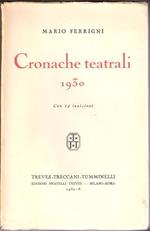 Cronache teatrali 1930. Mario Ferrigni