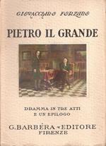 Pietro il grande. Dramma in tre atti e un epilogo. Giovacchino Forzano