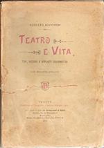 Teatro e vita. Tipi, ricordi e appunti drammatici. Alberto Boccardi