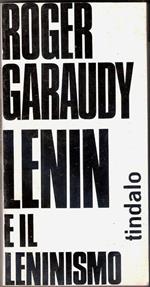 Lenin e il leninismo. Garaudy Roger