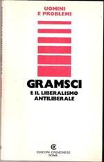 Gramsci e il liberalismo antiliberale. AA. VV