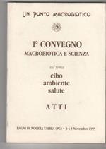 1° convegno macrobiotica e scienza sul tema: cibo, ambiente, salute