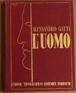 L' uomo il suo corpo. la sua mente. la sua storia (Alessandro Gatti )