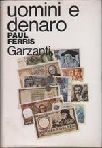 Uomini e denaro. Paul Ferris