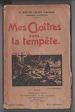 Martial. Lekeux. Mes cloîtres dans la tempête. Plon-Nourrit. Parigi