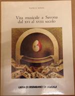 Vita musicale a Savona dal XVI al XVIII secolo. Flavio E. Scogna