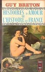 Histoires d'amour de l'histoire de France (IX vol.). G. Breton