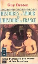 Histoires d'amour de l'histoire de France (III vol.). G. Breton