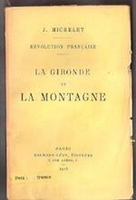 Révolution française: La Gironde et la Montagne. J. Michelet