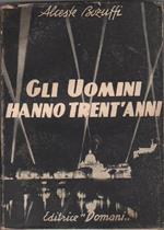 Gli uomini hanno trent'anni. Cronistoria dell'Unione Uomini di A. C. A. Bozuffi