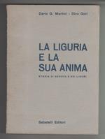 La Liguria e la sua anima Storia di Genova e dei liguri. Martini D.G., Gori D