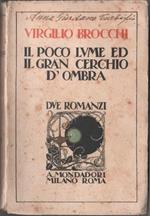 Il poco lume. Il gran cerchio d'ombra. Brocchi Virgilio