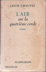 Louis Chauvet. L'air sur la quatrième corde. Flammarion. Parigi