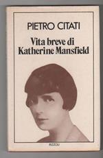 Vita breve di Katherine Mansfield. Pietro Citati