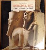 Civiltà degli egizi. Le arti della celebrazione. A.M. Donadoni Roveri (a cura)