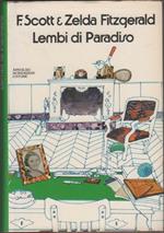 Fitzgerald Francis Scott, Sayre Fitzgerald Zelda. Lembi di paradiso. Mondadori. Milano