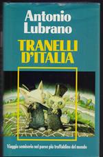 Tranelli d'Italia. Viaggio semiserio nel paese più truffaldino del mondo