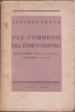 Due commedie del tempo nostro. La seconda vita. Azzurro. Edoardo Sboto