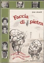 Faccia di pietra. A Volo radente nella fantasia dei Genovesi. Aicardi Jean