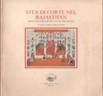 Vita di corte nel Rajastha. Miniature indiane dal XVII al XIX secolo. Catalogo mostra Palazzo Reale (TO) 1985