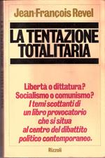 La tentazione totalitaria. Jean-Francois Revel