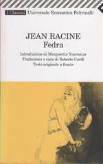 Fedra. Testo francese a fronte. Jean Rancine