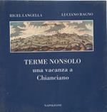 Terme nonsolo. Una vacanza a Chianciano ? R. Langella, L. Ragno